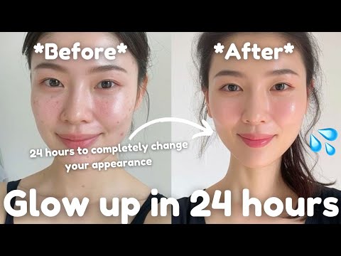 Glow Up in Just 24 Hours, Transform Yourself Overnight! ✨🔥