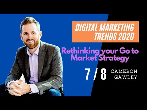 Digital Marketing Trends 2020 Rethinking Your Go to Market Strategy ep7