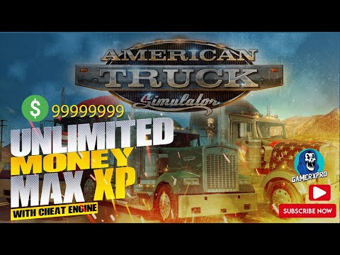 American Truck Simulator - Unlimited Money & Max Xp With Cheat Engine