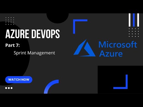 Part 7: Sprint Management in Azure DevOps | Azure DevOps Tutorial