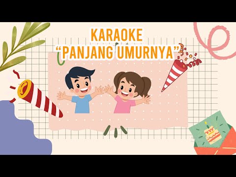 PANJANG UMURNYA KARAOKE - LAGU ANAK INDONESIA