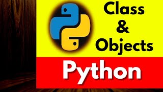 Classes and Objects in Python | Python for Beginners - Python tutorial for beginners |python lecture