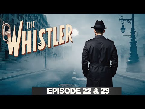 The Whistler - Noir Mystery Radio - Episodes 22 & 23 - Malice & Death Comes at Midnight (1942)