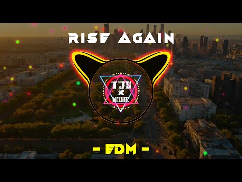 🎧Rise Again - TJS XMusic | EDM track | Slow Pop | BASSBOOSTED
