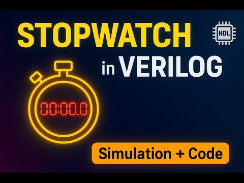 Stopwatch in Verilog | Digital Design Project #fpgaproject |Deep Dive to Digital