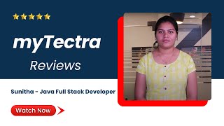 myTectra Reviews | Java Full Stack Developer Course | Java Full Stack Developer Training | myTectra