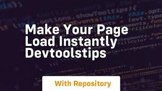 make your page load instantly devtoolstips