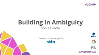 Building in Ambiguity - Women In Product Conference 2020