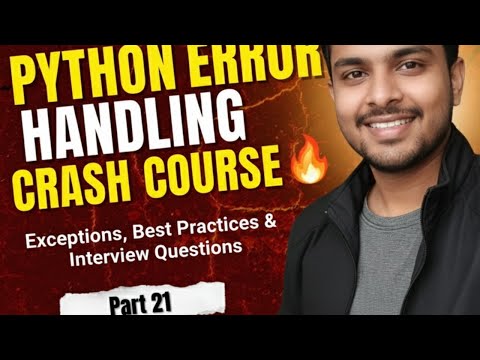 Python Error Handling Crash Course — Exceptions, Best Practices & Interview Questions | Part 21