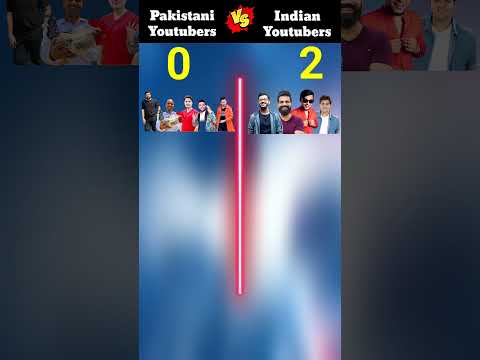Pakistani Youtubers vs Indian Youtubers #comparison #youtuber