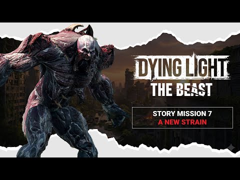 Dying Light The Beast – Mission 7: A New Strain | Full Gameplay Walkthrough (No Commentry)