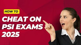 How to cheat on PSI Exams 2025!!