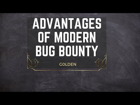 Advantages of Modern Bug Bounty