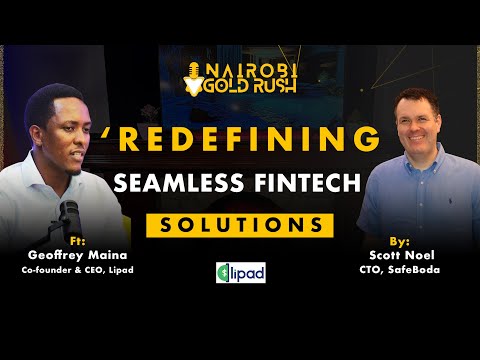 The Next Fintech Opportunity in Kenya? Geoffrey Maina on Lipad