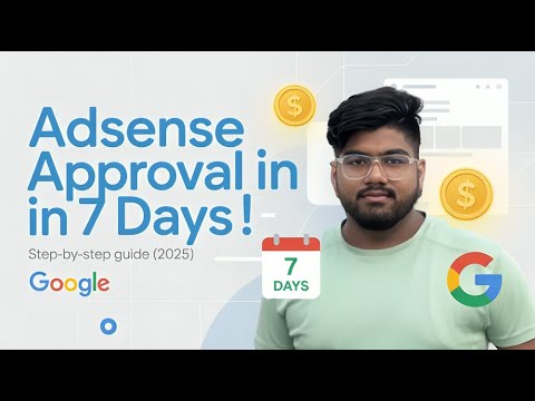 🤑 How I Got AdSense Approval in 7 Days | Secret Tips You Must Know