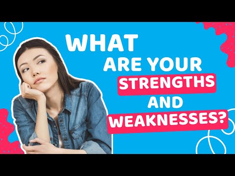 What Are Your STRENGTHS and WEAKNESSES? INTERVIEW QUESTIONS and ANSWERS
