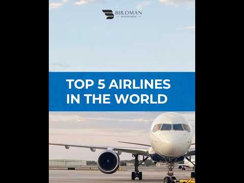 Birdman Aviation India X TOP 5 AIRLINES IN THE WORLD #BirdmanAviationIndia #Aviation #TopAirlines