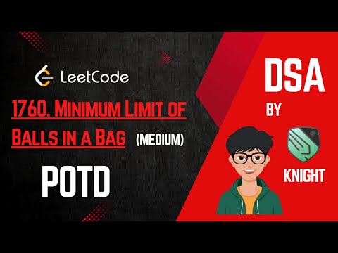 Leetcode Potd | 1760. Minimum Limit of Balls in a Bag | 7 December 2024