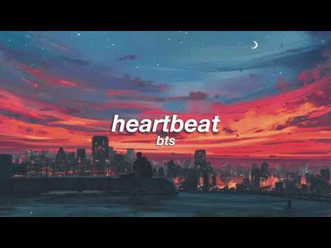 bts - heartbeat (slowed + reverb) ✧