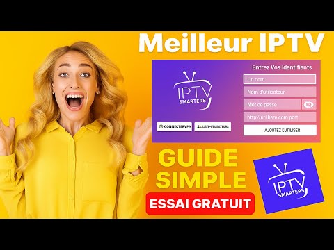 COMMENT INSTALLER IPTV sur n'importe quel appareil ? 🔥 Guide Simple + ESSAI GRATUIT !