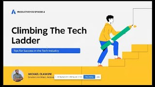 Climbing Tech Ladder: How to be Successful in the Tech Ecosystem.