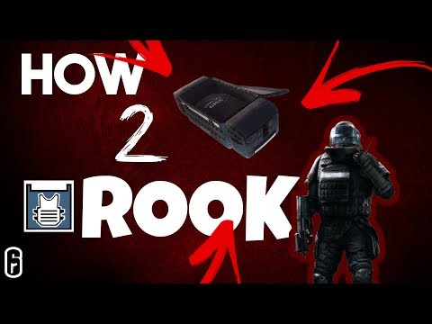 How 2 Rook | Rainbow Six Siege