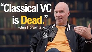 Why Ben Horowitz Says the Classic VC Model Is Over