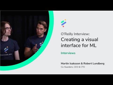 O'Reilly interview: Creating a Visual Interface for ML