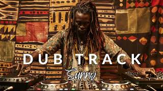 Sunny - Blissful Dub Track | #dubmusic #dubreggaebeat #dub