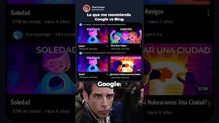 Lo que me recomienda Google vs Bing 💀