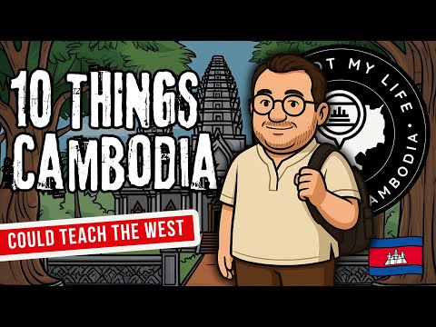 10 Things That Work in Cambodia (But Are Broken in the West) 🇰🇭