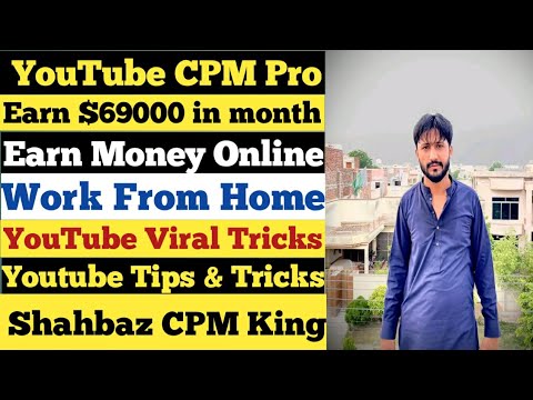 Shahbaz YT King | YouTube CPM Pro Class | Earn $69000 from a channel in just one month