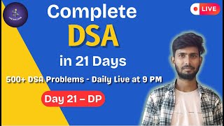 Day 21 | Dynamic Programming (DP) One Shot (30+ Interview Problems) | DSA in 21 Days LIVE