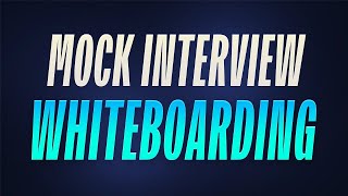 Whiteboarding Challenge: Product Design Mock Interview (Part 1/2)