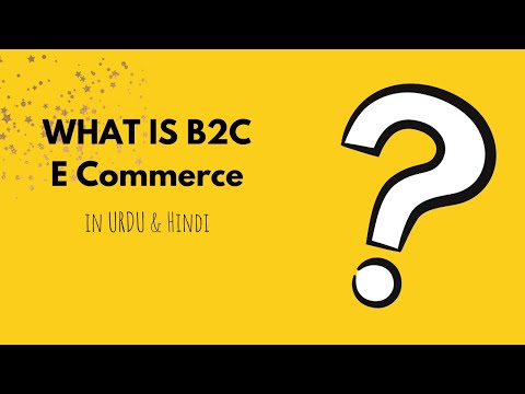 What is B2C E-Commerce with Examples in Urdu and Hindi || E-Commerce with Abdullah ||