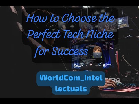Unlock Your Future: How to Choose the Perfect Tech Niche for Success #WorldCom_Intellectuals #tech