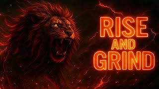 Rise and Grind (Official Lyric Video)