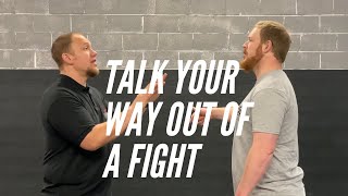 Verbal De-escalation: How To Talk Your Way Out Of A Fight