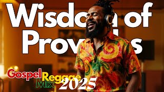 SOUL LIFTING Wisdom of Proverbs | Gospel Reggae Island Music Playlist