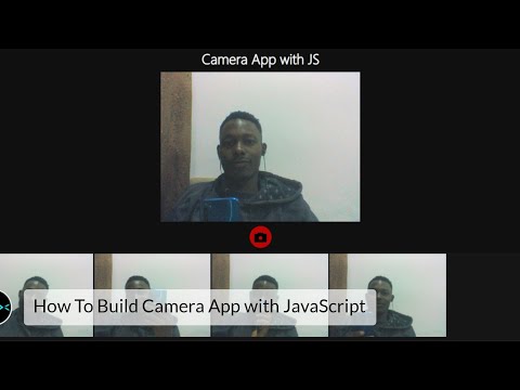 How To Build A Camera App w/ HTML, CSS & JavaScript