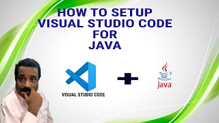 How to SETUP Visual Studio Code for Java