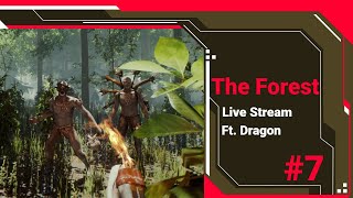 The Forest | Ep7 | Live Stream Come Chat #gaming #gamingevolved