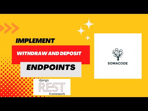 Creating Deposit & Withdraw Endpoints for Django Banking System API | Django REST Framework Tutorial