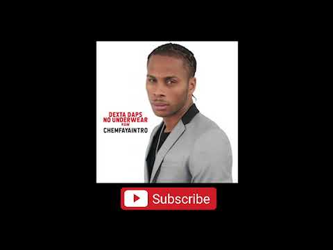 Dexta Daps - No Underwear (Raw) (ChemFayaIntro)