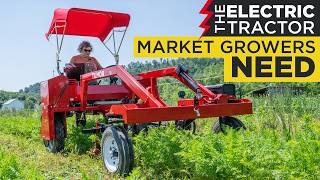 "This Is Way Better Than A Farmall Or Allis G" | Electric Tractor Upgrade For Every Vegetable Farmer