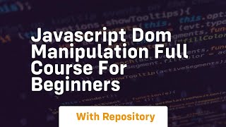 javascript dom manipulation full course for beginners