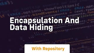 encapsulation and data hiding