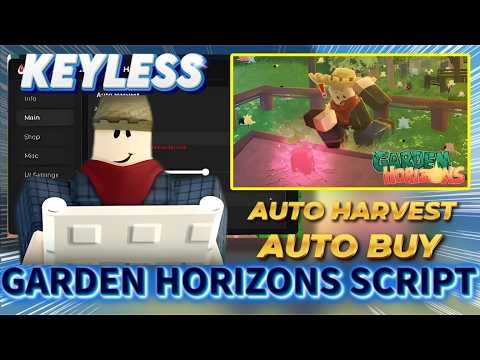 🌱 [NEW 2026] Garden Horizons Script NO KEY | Dupe Seeds, Auto Harvest, Auto Buy, Auto Sell OP!