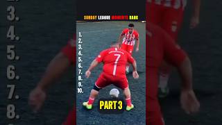 Sunday League Moments Rank - Part 3 #football #funnyfootball #sundayleague
