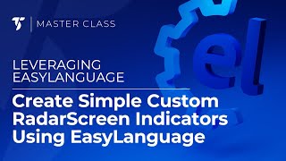Create Simple Custom RadarScreen Indicators Using EasyLanguage